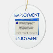 雇用または楽しみコンピュータユーモア セラミックオーナメント (左)