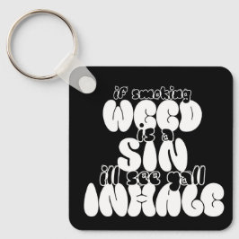 雑草もしは、私がキーチェーンのすべてのinhaleを見る罪である キーホルダー