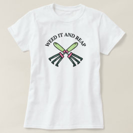 雑草を刈って刈り取る | ガーデニングおもしろいことわざ Tシャツ