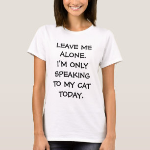 離れ今日は猫話にひとりぼっちだ Tシャツ