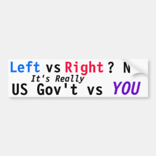 離れ対右/いいえ本当にUS Gov'tとYOU バンパーステッカー