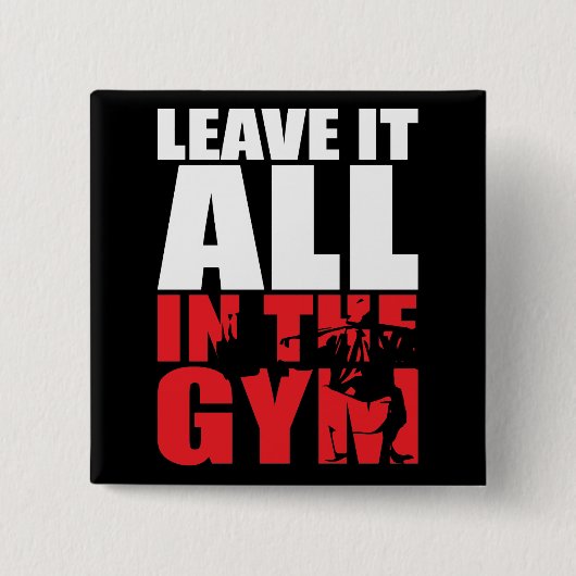 離れIt All In The Gym - Squat Leg Dayトレーニング 缶バッジ (正面)