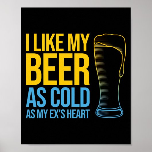 離婚おもしろい引用文- I Like My Beer as Cold as. ポスター (正面)