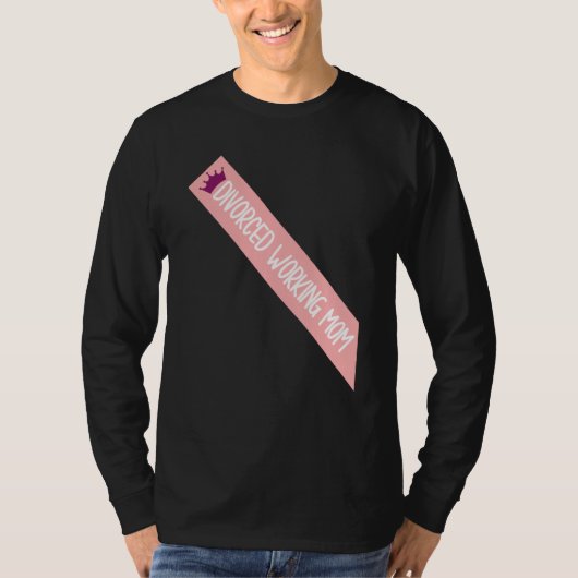 離婚ワーキングマザーミームおもしろいサッシュ引用文 Tシャツ (正面)