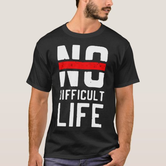 難しい生活ではない Tシャツ (正面)