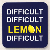 「難しい、難しい、レモン、難しい」 コースター (正面)