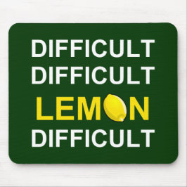 「難しい、難しい、レモン、難しい」 マウスパッド