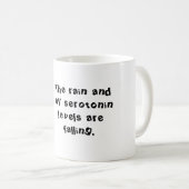 雨および私のセロトニンのレベルは秋…です コーヒーマグカップ (正面右)