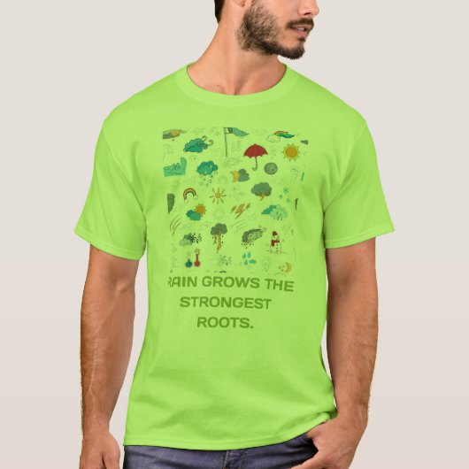 雨が一番根を張る Tシャツ (正面)