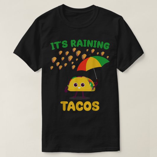 雨が降っているタコスおもしろい愛好家の天気予報 Tシャツ (デザイン正面)
