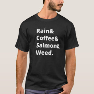 雨とコーヒーとサケと雑草シアトルポートラ Tシャツ