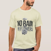 雨なし、花なし:ミニマルタイポグラフィデザイン Tシャツ (正面)