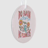 「雨なし、花なし」 | 感動的フローラ オーナメント (正面)