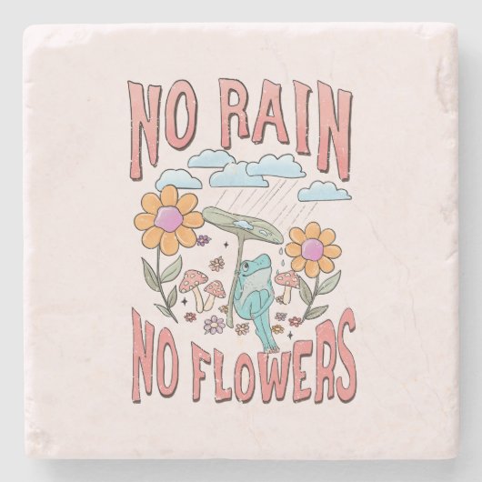 「雨なし、花なし」 | 感動的フローラ ストーンコースター (正面)