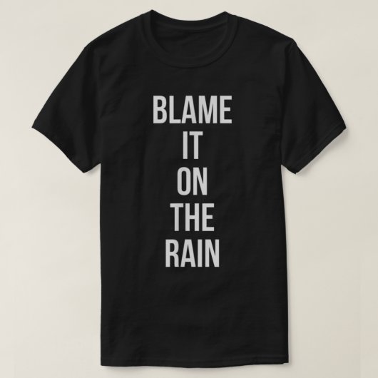 雨のせいにする Tシャツ (デザイン正面)