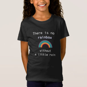 雨の降らない虹はない Tシャツ
