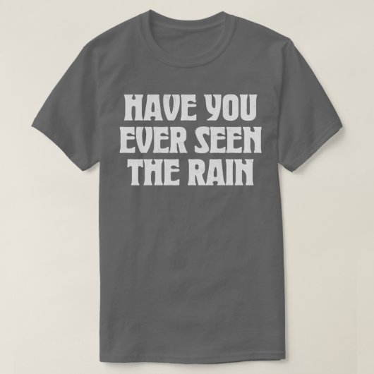 雨を見たことがあるか Tシャツ (デザイン正面)