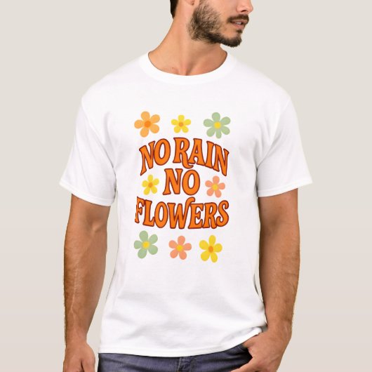 雨降らなければ花もなし Tシャツ (正面)