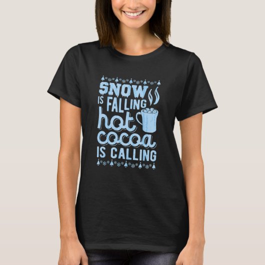 雪が降っている熱いココアが冬のハイゲを呼んでいる Tシャツ (正面)