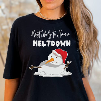雪だるまのクリスマスがメルトダウンを持つ可能性が最も高い Tシャツ
