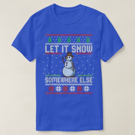 雪だるまはどこか雪を降らせて聖降誕祭を祝いなさい Tシャツ (デザイン正面)