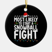 雪だるま式のクリスマス戦いを始める可能性が高い セラミックオーナメント (正面)