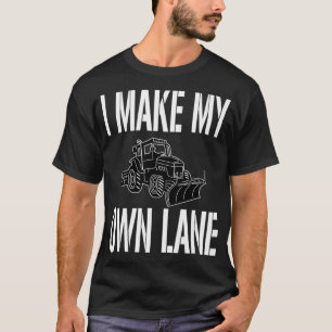 雪のおもしろいプラウドライバ引用文私は自分の車線を作る Tシャツ
