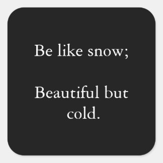 雪のように美しいが寒い – 黒のステッカー スクエアシール