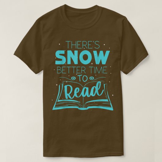 雪の冬は更に良い時読間がおもしろいあり読る Tシャツ (デザイン正面)