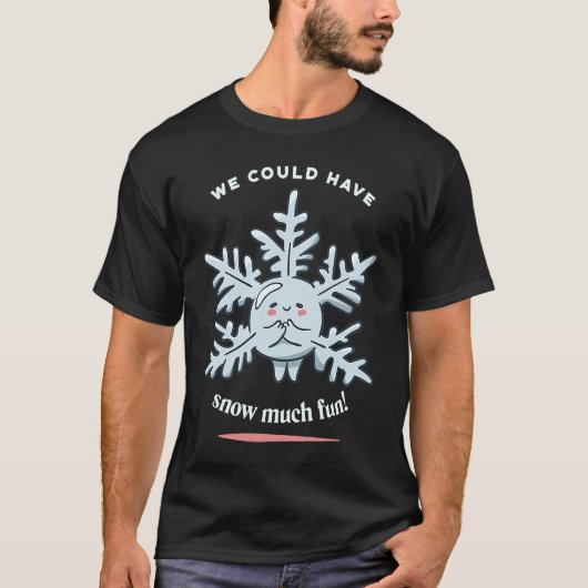 雪の多い冬のおもしろいを持つことができた Tシャツ (正面)