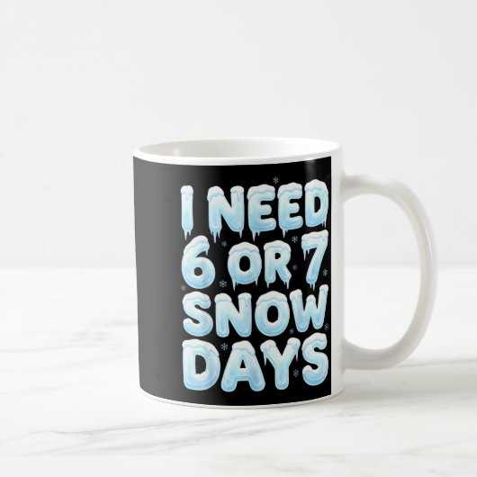 雪の日が6日か7日欲しい 面白い 67 冬のミーム 先生 コーヒーマグカップ (右)