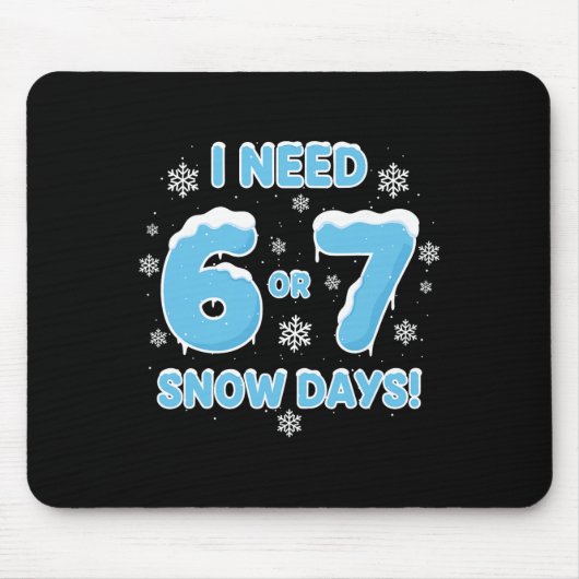 雪の日が6日7日必要です 面白い雪の日 67 先生 マウスパッド (正面)