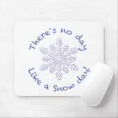 雪の日のような日はない！ マウスパッド (マウス)