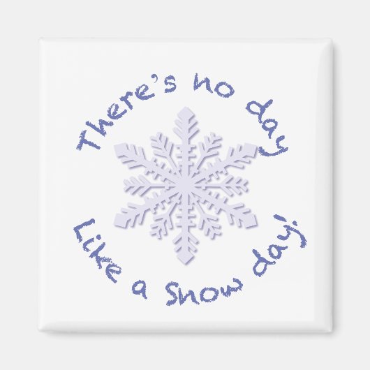 雪の日のような日はない! マグネット (正面)