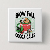 雪の秋ココアコールでウォームアップ – Winter Drink 缶バッジ (正面)