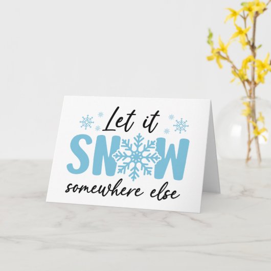 雪は他の場所で降ってくれ - ユニークな冬のデザイン カード (黄色い花)