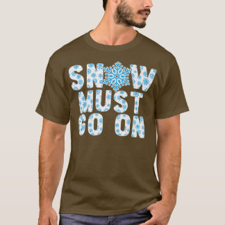 雪は氷のように冷たい冬の季節に入らなければならない Tシャツ