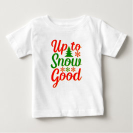 雪まで良いおもしろいクリスマスレッド緑 ベビーTシャツ
