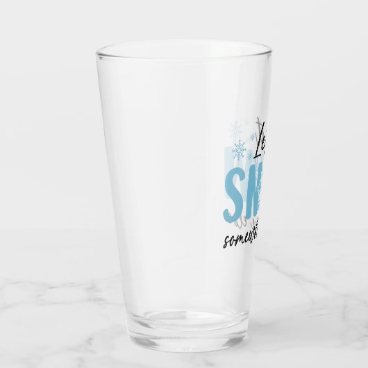 雪を別の場所に降らせる – 冬おもしろいのデザイン タンブラーグラス (右)