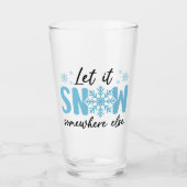 雪を別の場所に降らせる – 冬おもしろいのデザイン タンブラーグラス (正面)