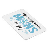 雪を別の場所に降らせる – 冬おもしろいのデザイン マグネット (右側)