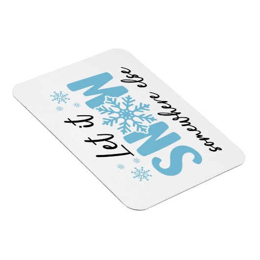 雪を別の場所に降らせる – 冬おもしろいのデザイン マグネット (右側)