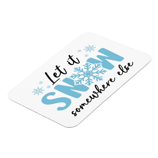 雪を別の場所に降らせる – 冬おもしろいのデザイン マグネット (左側)