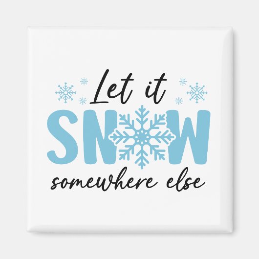 雪を別の場所に降らせる – 冬おもしろいのデザイン マグネット (正面)