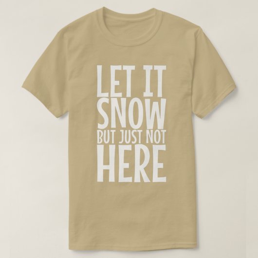 雪を降らせるが、ここではないプレミアム393 Tシャツ (デザイン正面)