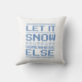 雪を降らせろ…どこか別の場所 クッション (裏面)