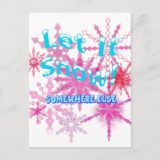 雪を降らせろ！どこか別の場所 – ピンクの雪 ポストカード (正面)