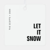 雪を降らせろ |クリスマスのミニマリストのクリーンシンプル メタルオーナメント (正面)