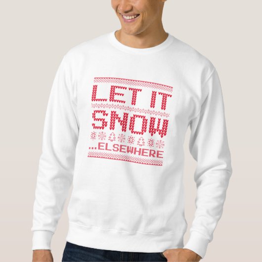 雪を降らせろ… スウェットシャツ (正面)