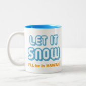 雪を降ろせハワイに行くよ!カスタマイズおもしろい可能 ツートーンマグカップ (左)